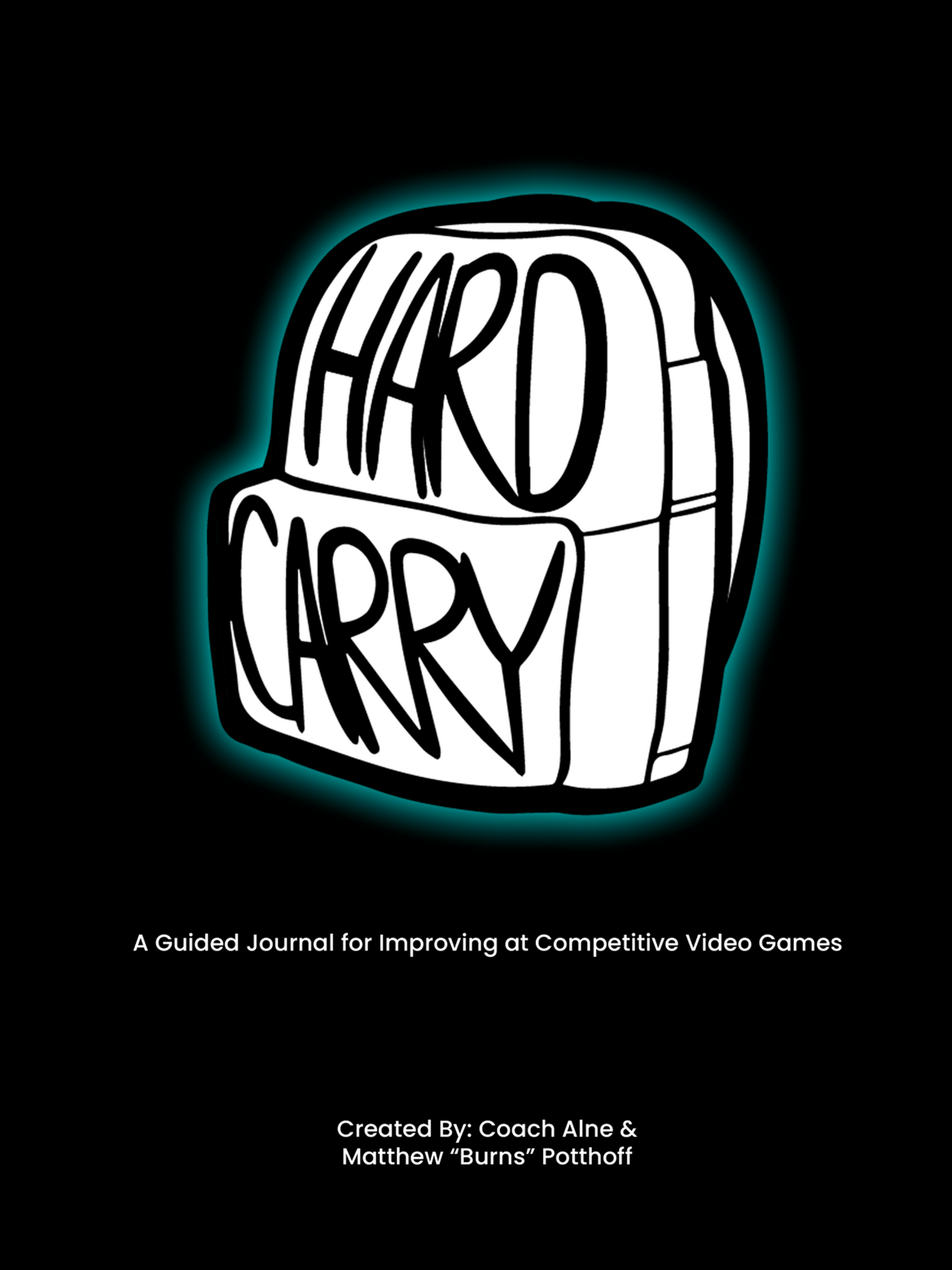 Hard Carry: A Guided Journal for Improving at Competitive Video Games